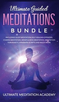 bokomslag Ultimate Guided Meditations Bundle