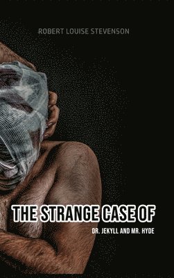Robert Louis Stevenson - Strange Case of DR. Jekyll and Mr. Hyde, Inbunden