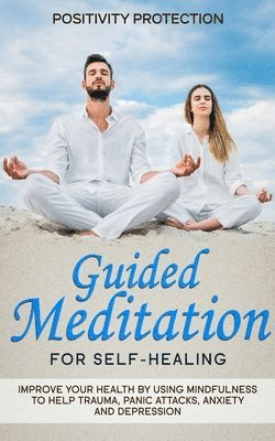 Positivity Protection - Guided Meditation for Self-Healing, Häftad