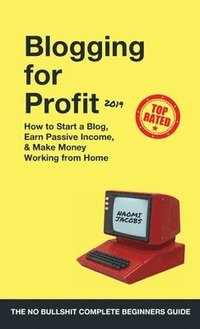 bokomslag Blogging for Profit 2019