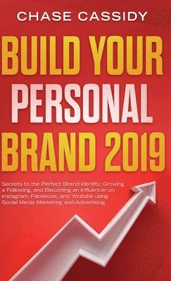 Chase Cassidy - Build your Personal Brand 2019, Inbunden