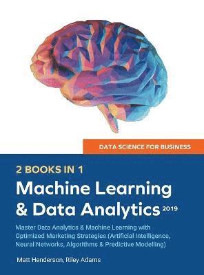 Data Science for Business 2019 (2 BOOKS IN 1) 1