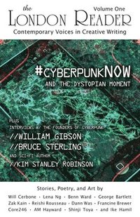bokomslag #cyberpunkNOW and the Dystopian Moment: The London Reader, Volume One