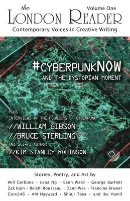 Ike Hamil, Lena Ng - #cyberpunkNOW and the Dystopian Moment: The London Reader, Volume One, Häftad