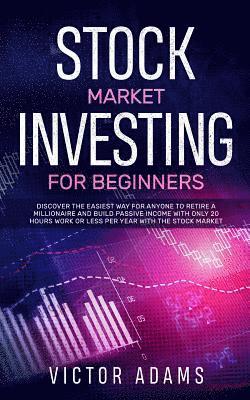 Victor Adams - Stock Market Investing for Beginners, Häftad