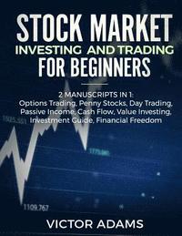 bokomslag Stock Market Investing and Trading for Beginners (2 Manuscripts in 1)