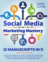 bokomslag Social Media Marketing Mastery (2 Manuscripts in 1)