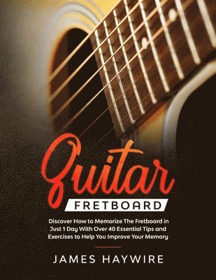 James Haywire - Guitar Fretboard, Häftad