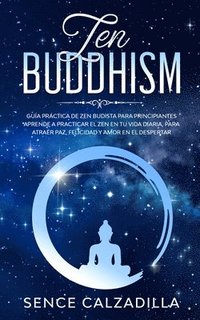 bokomslag Guía Práctica de Zen Budista Para Principiantes