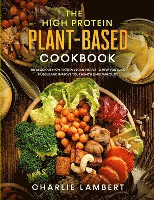 bokomslag High Protein Plant-Based Cookbook
