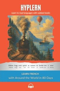bokomslag Learn French with Around The World In 80 Days