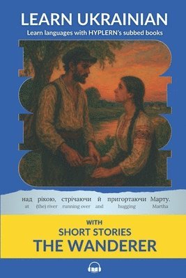 Bermuda Word Hyplern, Mariia Oleksandrivna Vilinska - Learn Ukrainian with Short Stories The Wanderer, Häftad