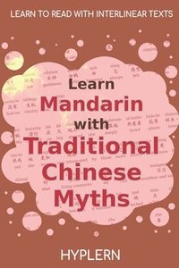 bokomslag Learn Mandarin with Traditional Chinese Myths