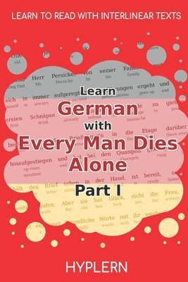 bokomslag Learn German with Every Man Dies Alone Part I