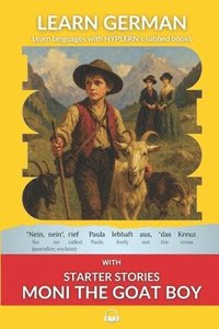 bokomslag Learn German with Starter Stories Moni the Goat Boy