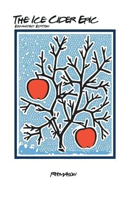 R H Mason - Ice Cider Epic, Inbunden