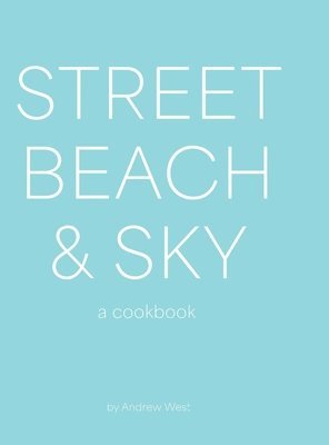 Andrew West - Street, Beach & Sky, Inbunden