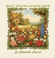 Saint Fiacre's Garden Guide