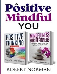 bokomslag Positive Thinking, Mindfulness for Beginners