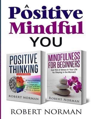 Robert Norman - Positive Thinking, Mindfulness for Beginners, Häftad