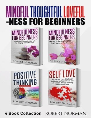 bokomslag Mindfulness for Beginners, Positive Thinking, Self Love