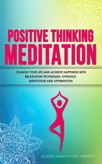 bokomslag Positive Thinking Meditation