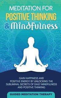 bokomslag Meditation For Positive Thinking & Mindfulness