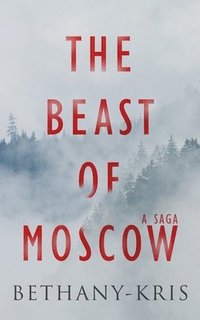 bokomslag The Beast of Moscow