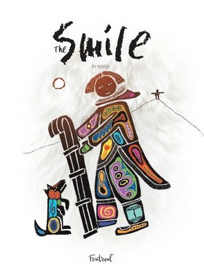bokomslag The Smile: A story about an Inuit girl, her parents, her dog, and her necklace
