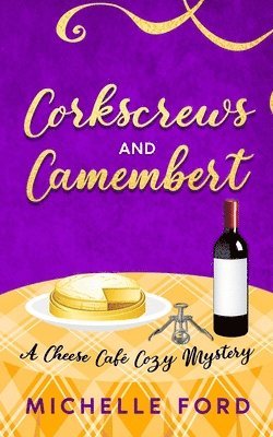 bokomslag Corkscrews and Camembert