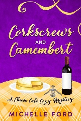 Corkscrews and Camembert 1