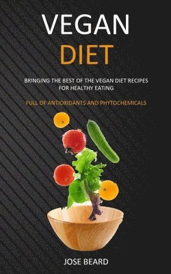 Jose Beard - Vegan Diet, Häftad