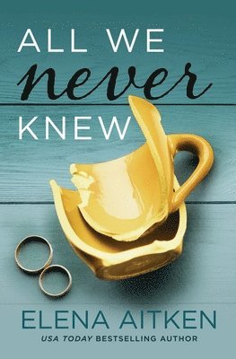 Elena Aitken - All We Never Knew, Häftad