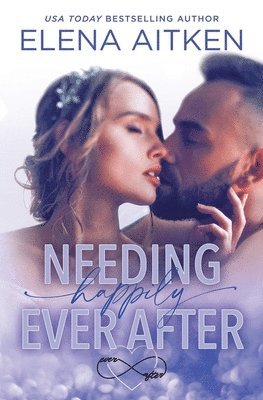Elena Aitken - Needing Happily Ever After, Häftad
