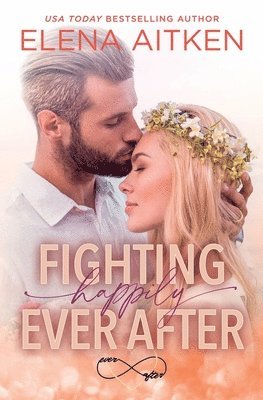 Elena Aitken - Fighting Happily Ever After, Häftad