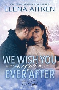 bokomslag We Wish You a Happily Ever After