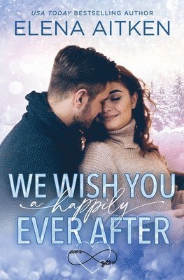 bokomslag We Wish You a Happily Ever After