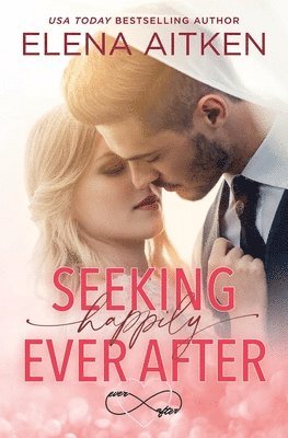 Elena Aitken - Seeking Happily Ever After, Häftad
