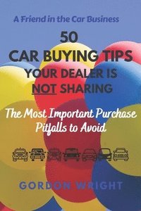bokomslag 50 Car Buying Tips Your Dealer is NOT Sharing