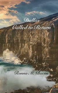 bokomslag Dallas Called to Return