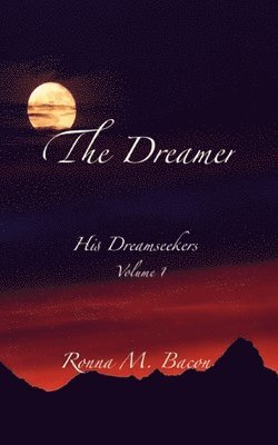 Ronna M Bacon, Ronna M. Bacon, M Bacon, Ronna - Dreamer, Häftad