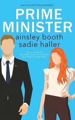 Ainsley Booth, Sadie Haller - Prime Minister, Häftad