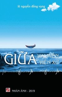 bokomslag Gi?a Hai Mi?n Vi?n X?
