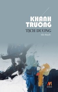 bokomslag T&#7883;ch D&#432;&#417;ng (hard cover)