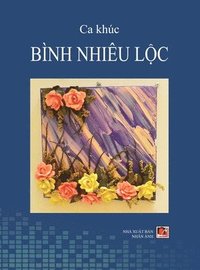 bokomslag Ca Khc Bnh Nhiu L&#7897;c (hard cover)
