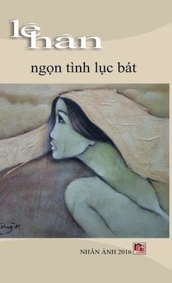 bokomslag Ng&#7885;n Tnh L&#7909;c Bt (hard cover)