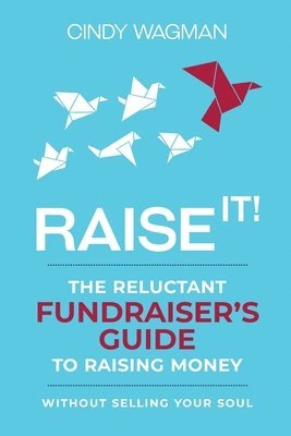 Cindy Wagman - Raise It!, Häftad