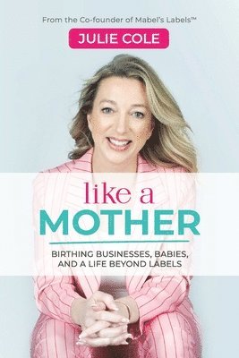 Julie Cole - Like a Mother, Häftad