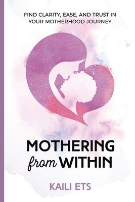 bokomslag Mothering from Within