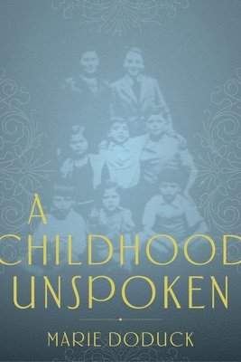 Marie Doduck - A Childhood Unspoken, Häftad